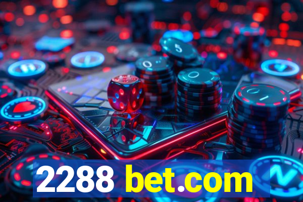 2288 bet.com